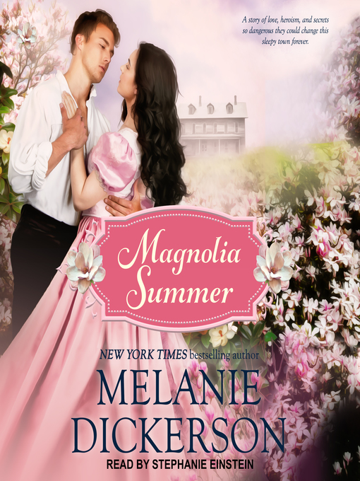 Title details for Magnolia Summer by Melanie Dickerson - Available